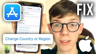 How To Fix Unable To Change Country/Region In App Store On iPhone - Full Guide