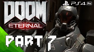 | DOOM ETERNAL  | PART 7 | NO COMMENTARY | PS4PRO | FULL GAME |