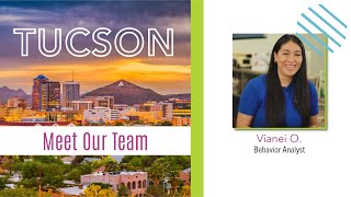 Meet Your ABA Therapy Team in Tucson, Arizona: Vianei O.