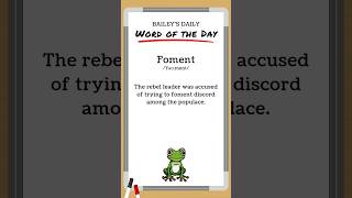 BD: Word of the Day - Foment