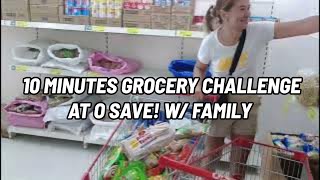 10 MINUTES GROCERY CHALLENGE AT O SAVE! WITH FAMILY  😁🥰🫰