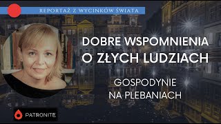 Dobre wspomnienia o złych ludziach - tajemnice gospodyń na plebaniach