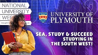 University of Plymouth: Sea, Study and Succeed: Studying in the South West! | NUW2022