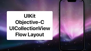 UIKit - Objective-C - Programmatic UICollectionViewDelegateFlowLayout - Tutorial - Quartz