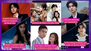 DARREN WANG Y LI MING DE DETENIDOS | NOVEDADES CHEN XIAO, WANG YIBO, ESTHER YU, XIAO ZHAN Y MÁS