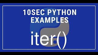 10sec Python Examples iter() Built in Function by Code Recipe