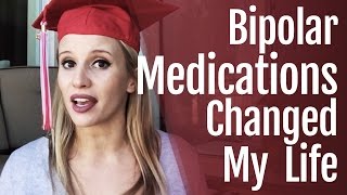 Bipolar Medications Changed My Life