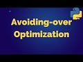 Avoiding Over-Optimization: How to Write Clear and Concise Python Code