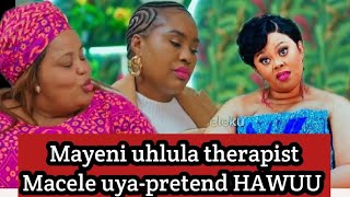 Isgaxa Sendaba Mayeni uhlula Therapist :Macele is pretending :Uthando Nes'thembu Ep7