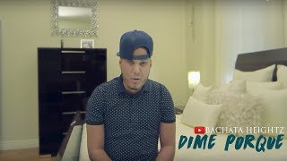 Bachata Heightz - Dime Porque (Official Music Video)