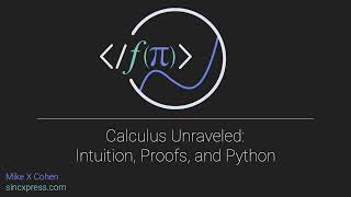 Calculus Unraveled: Intuition, Proofs, Python :|: Chapter 14 exercise solutions and discussions
