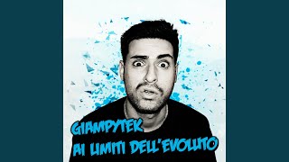 GiampyTek Ai Limiti Dell'evoluto