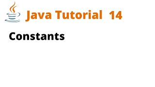 Java Tutorial 14 - Constants (Remastered)