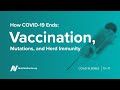 How COVID-19 Ends: Vaccination, Mutations, and Herd Immunity