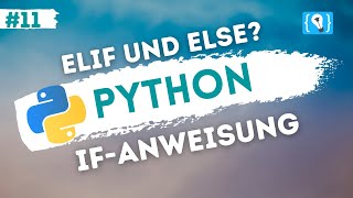 Python Tutorial German [11/24] - Extending if statements with elif and else branches