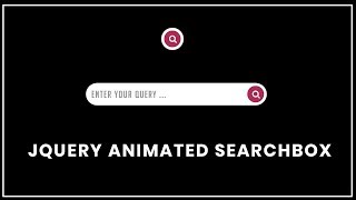 Jquery animated search box tutorial | Jquery Animation Tutorial