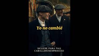 YO NO CAMBIÉ 🗣🔥#shortvideo#shorts#edits#rechazado#caballero #thomasshelby#peakyblinders