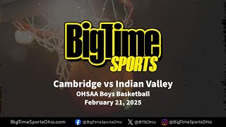 Cambridge vs Indian Valley - OHSAA Boys Basketball | Big Time Sports Ohio