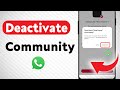 How To Deactivate WhatsApp Community (Updated)