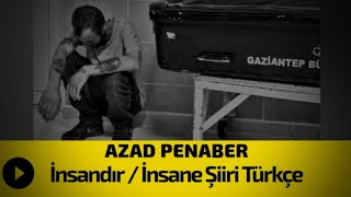 Azad Penaber - İnsandır Şiiri Türkçe - İnsane Ft. Maruf Yüce (Ferhad Merde)