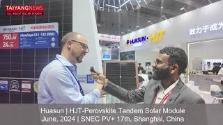 #Huasun Speaks About The Latest #Heterojunction Solar PV Products To TaiyangNews At SNEC