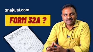 WHAT IS FORM 32A ? || EXPLAINED