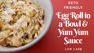 KETO Eggroll in a bowl \u0026 Yum Yum Sauce | Easy Keto Recipe