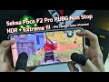 Hasil Dia Mengejutkan ! Seksa Poco F2 Pro PUBG Non Stop HDR + Extreme Sampai Terpadam