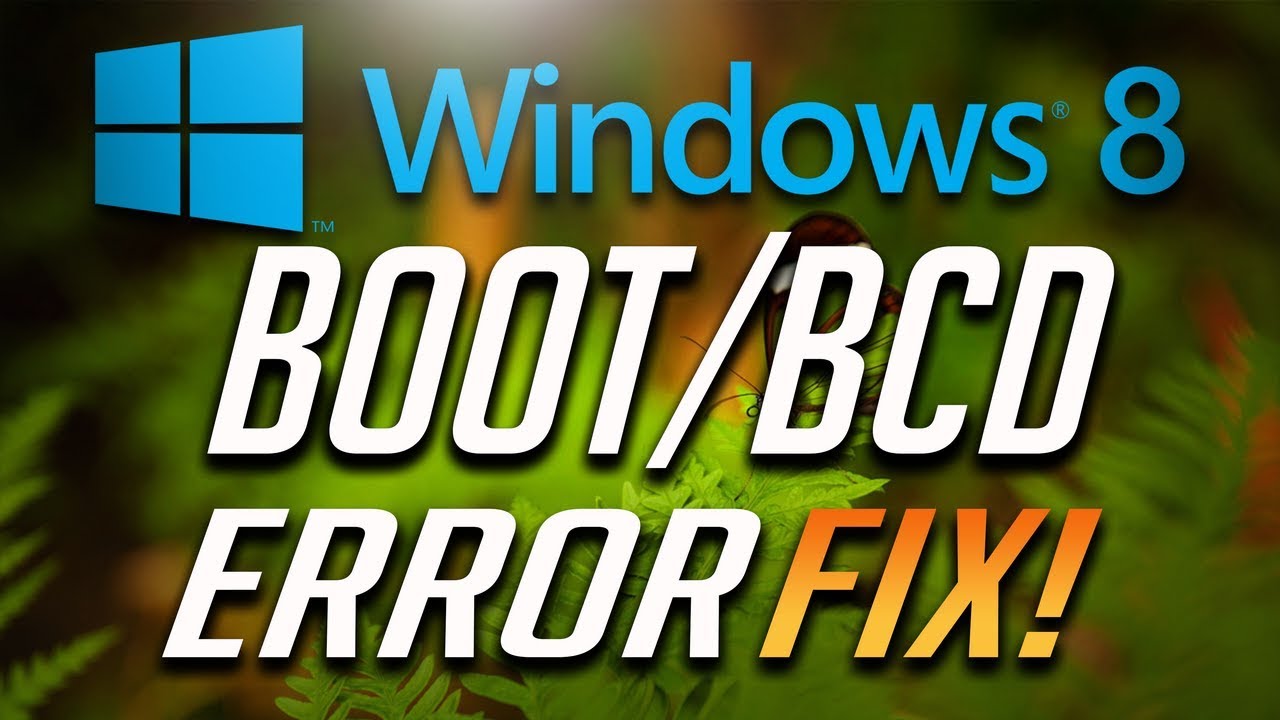 How To Fix The BOOT\BCD Error In Windows 8 Or 8.1 - YouTube