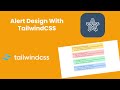 Alert design using TailwindCSS v3 | Tailis #tailwind #tailwindcss #tailwindtutorial #tailwindv3.0