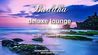 Buddha Deluxe Lounge - No.9 Shades Of Chill, HD, 2018, mystic bar \u0026 buddha sounds