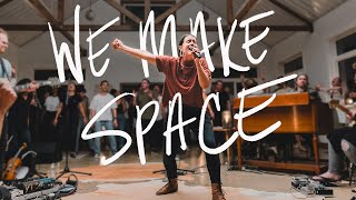We Make Space - Melissa Helser (Live)