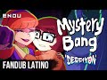 Mystery Bang 🎃 Fandub Español Latino - Derpixon