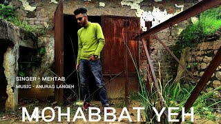 Mohabbat Yeh | Bilal Saeed | Cover by Mehtab |