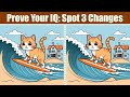 Spot The Difference : Prove Your IQ - Spot 3 Changes | Find The Difference #287