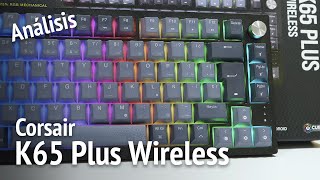 Análisis: Corsair K65 Plus Wireless review, con prueba de sonido