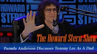 Pamela Anderson Discusses Tommy Lee As A Dad   The Howard Stern Show