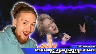 Her Voice Is So Infectious.. || Cyndi Lauper - At Last (Live) || First Time Hearing ||