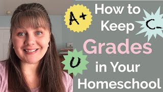 How to Keep Grades in Your Homeschool