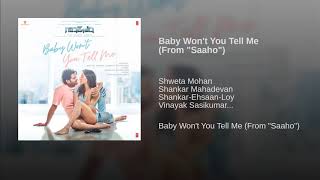 Baby Won't You Tell Me Full Song - Saaho | Telugu Version | Shweta Mohan | Shankar Mahadevan | Audio