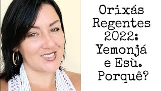 Orisá regente 2022 Yemonjá e Esù! Porquê?