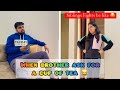 Siblings Fights 😂~when brother ask for a cup of tea ☕️ Relatable ? #priyalkukreja #shorts #ytshorts