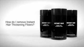 Instant Hair: How do I remove Instant Hair Thickening Fibers?