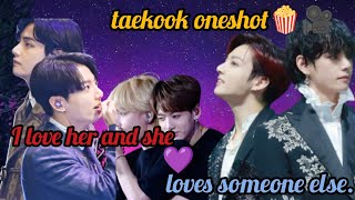 I love her and she loves someone else😔💝{taekook oneshot movie}taekook love story hindi dub/#taekook.