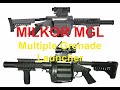 MILKOR MGL Multi shot Grenade Launcher