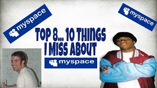 Top 10 Things I Miss About MySpace