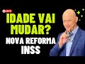 IDADE VAI DIMINUIR? APOSENTADORIA VAI VOLTAR A SER INTEGRAL?