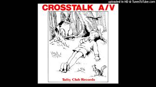 Crosstalk A/V - End