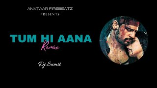 DJ SUMIT | Tum Hi Aana | Mar Jaavan | Siddharth Malhotra