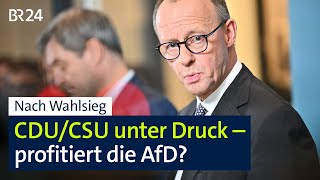 Nach dem Bundestagswahlsieg: CDU/CSU unter Druck – profitiert am Ende die AfD? | Kontrovers | BR24